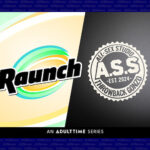 Adult Time Launches New Premium Gonzo Pilots Raunch + All-Sex Studio (ASS)