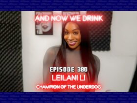 Leilani Li guests and now we drink podcast