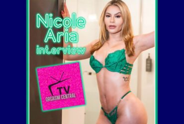 Nicole Aria opens up in the Orgasm Central TV interview