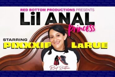 Red Bottom Productions presents: Lil Anal Princess