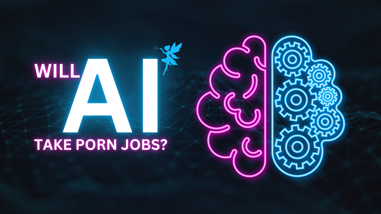 Will Artificial Intelligence Take Over Porn Jobs?