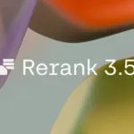 Cohere's Rerank 3.5 is here and it's about to change enterprise search forever