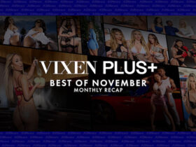 Vixen Plus recaps a month full of megastars and the most epic orgy of the year