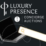 Concierge auctions and luxury presence work together with marketing