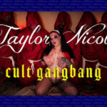 Taylor Nicole releases her latest "cult" gangbang