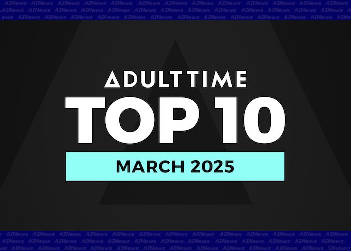 Adult times reveals 'Top 10 most satisfactory scenes' - March 2025 edition