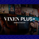 Katie Kush, Theodora Day and Addison Vodka Headline this week Vixen Plus Recap